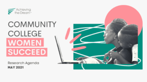 Community College Women Succeed: Reearch Agenda, May 2021