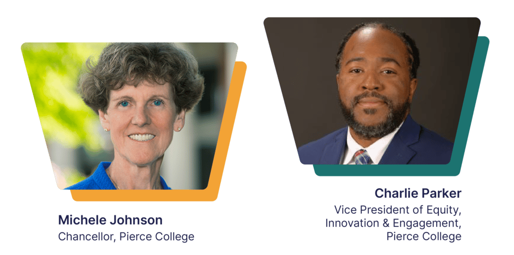 Michele Johnson, Chancellor of Pierce College, and Charlie Parker, Vice President of Equity, Innovation & Engagement
