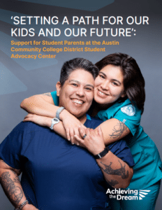 Setting a Path for Our Kids and Our Future: Support for Student Parents at the Austin Community District Student Advocacy Center