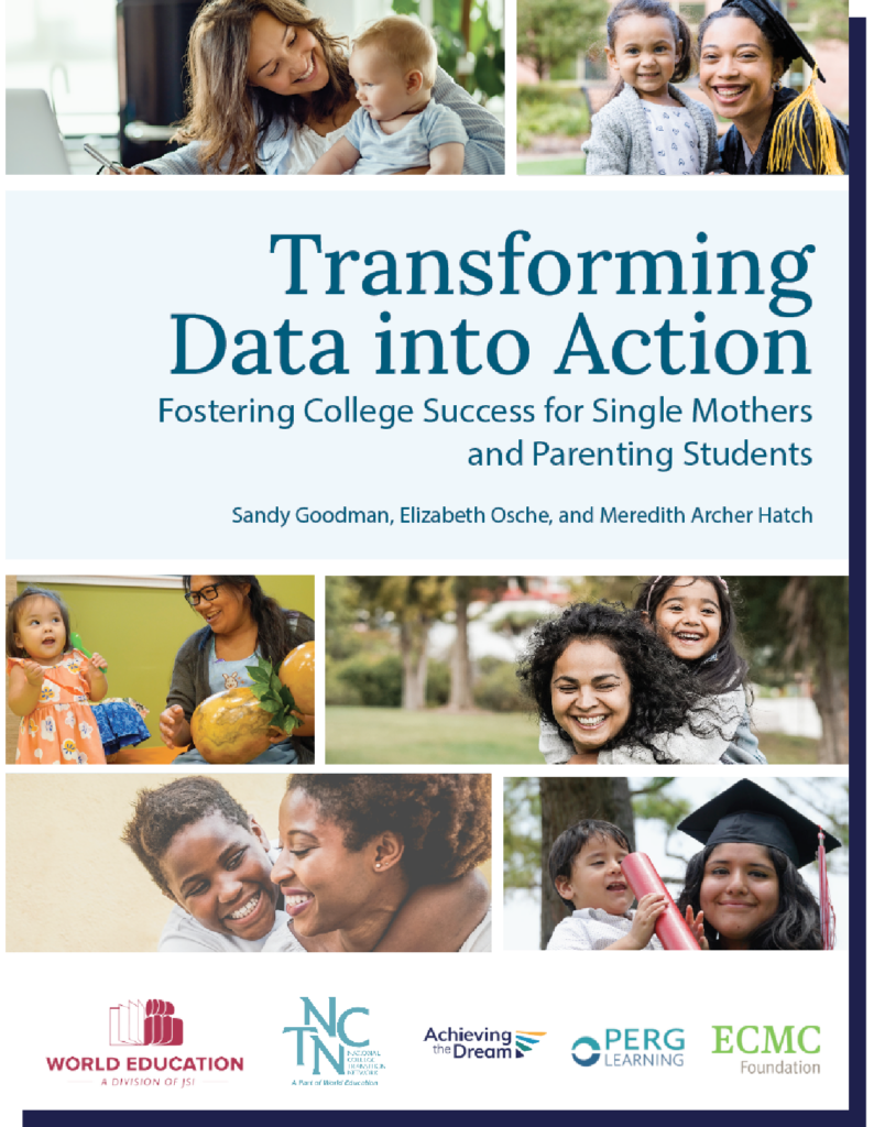 Transforming Data into Action: Fostering College Success for Single Mothers and Parenting Students 